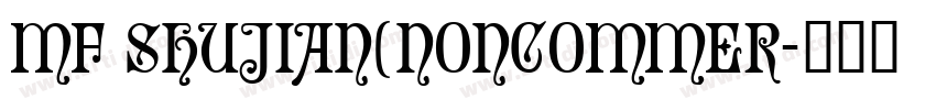 MF ShuJian(Noncommer字体转换